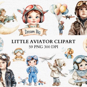 May include: A collection of watercolour illustrations featuring children in aviator outfits, aeroplanes, and balloons, with the text "Dream Big". The images use a soft, pastel colour scheme, ideal for children's designs. The words "Little Aviator Clipart" are also visible.