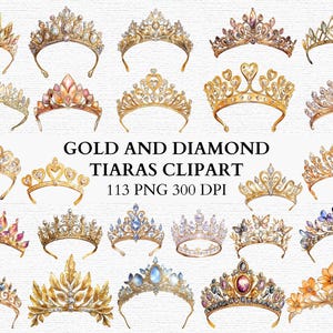 May include: A collection of 20 watercolor tiara clip art images. The tiaras are gold and adorned with diamonds and various gemstones. The text "GOLD AND DIAMOND TIARAS CLIPART" is displayed. The image is labeled "113 PNG 300 DPI".
