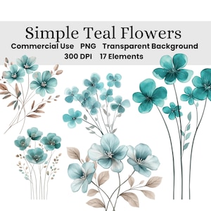 May include: Watercolor illustrations of teal flowers with brown stems and leaves. The image includes the text "Simple Teal Flowers," "Commercial Use," "PNG," "Transparent Background," "300 DPI," and "17 Elements."