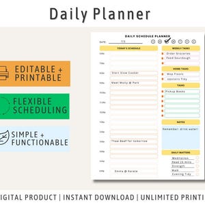 May include: A daily schedule planner sheet with sections for today's schedule, weekly tasks, home tasks, and notes. Three rectangular labels to the left read Editable + Printable, Flexible Scheduling, and Simple + Functionable in orange, green, and blue.