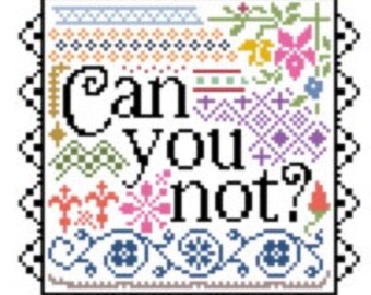 Ugh Can You Not? custom cross stitch sampler chart, alternative