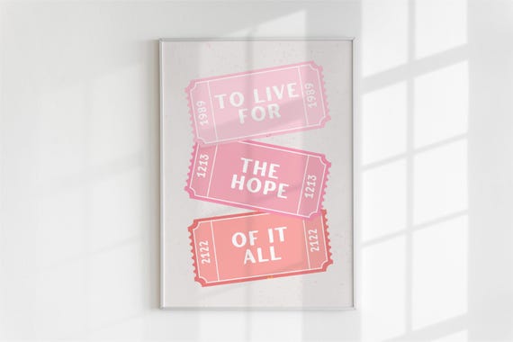 Taylor Inspired Art - To Live for the Hope of It All Poster, Girly College Dorm Apartment Decor