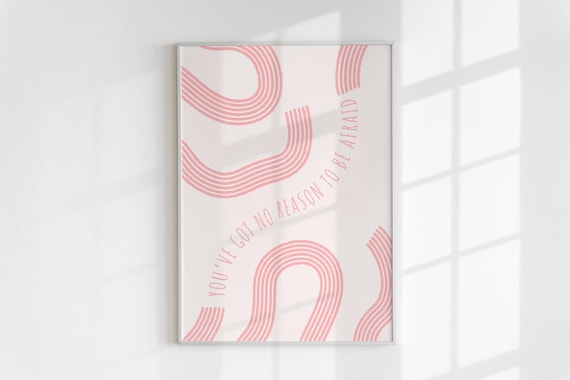 Taylor Inspired Art - No Reason to Be Afraid Poster, Girly Pink College Dorm Apartment Decor Print