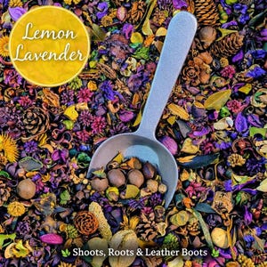 May include: A colorful mix of dried flowers, leaves, and seeds, with a light blue scoop partially filled with seeds. The image features the text "Lemon Lavender" in a yellow circle and "Shoots, Roots & Leather Boots" at the bottom.