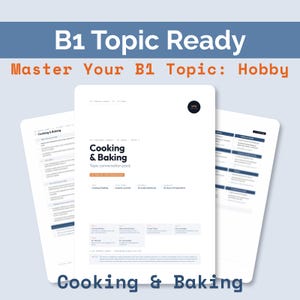Könnte beinhalten: Drei weiße digitale Dokumentenseiten mit den Titeln B1 Topic Ready und Master Your B1 Topic: Hobby. Die mittlere Seite enthält den Text Cooking & Baking Topic conversation pack, der 8 behandelte Punkte, 24 Beispielsätze und 20 Begriffe mit Lautschrift auflistet.