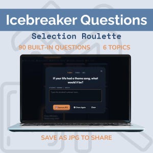Op de afbeelding: Een laptop met een Icebreaker Questions Selection Roulette-interface met 90 ingebouwde vragen en 6 onderwerpen. Het scherm toont de vraag: If your life had a theme song, what would it be? en een optie om het als een JPG-bestand op te slaan.