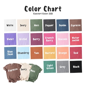 May include: Color chart showing 24 different colors of t-shirts from the Comfort Colors brand. The colors are arranged in rows and columns, with the names of each color printed below each swatch.