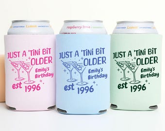 Birthday Party Can Cooler, Just a Tini Bit Older Can Sleeve, 21st 30th 40th 50th 60th Birthday Favor, Martini Gift for Her