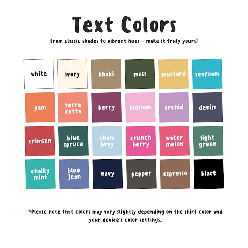 May include: A chart with a grid of color swatches, each labeled with a color name. The colors include white, ivory, khaki, moss, mustard, seafoam, yam, terra cotta, berry, blossom, orchid, denim, crimson, blue spruce, cham bray, crunch berry, water melon, light green, chalky mint, blue jean, navy, pepper, espresso, and black.