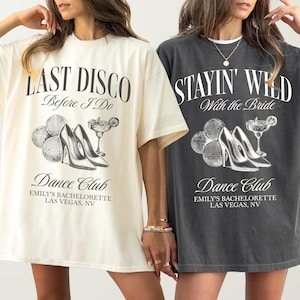 Disco Bride Dancing Queens Shirt, Last Disco Shirt, Custom Name Bachelorette Shirt, Personalized Location Bridal Party Shirt, Bridal Shower