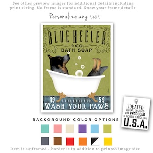 May include: A vintage-style illustration of a blue heeler dog in a bathtub with bubbles. The text reads "Blue Heeler & Co. Bath Soap" and "19 Established 59 Wash Your Paws".