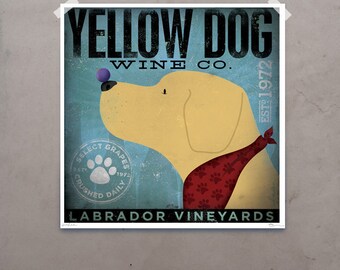 May include: A print featuring a yellow Labrador with a red bandana and a grape on its nose. The print reads "Yellow Dog Wine Co." and "Labrador Vineyards" with a paw print and the text "Select Grapes Crushed Daily."
