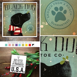 Puede incluir: Un letrero de estilo vintage con un perro negro con una bufanda a rayas rojas y blancas, muérdago y el texto "BLACK DOG MISTLETOE CO." El letrero también incluye el texto "SMOOCH FROM A POOCH GUARANTEED" y "EST. 1972."