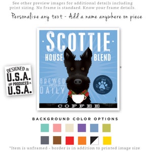 scottie, dog, scottish terrier, coffee, barista, roast, roaster, arabica, kona, ART, artwork, UNFRAMED, print, personalized gift