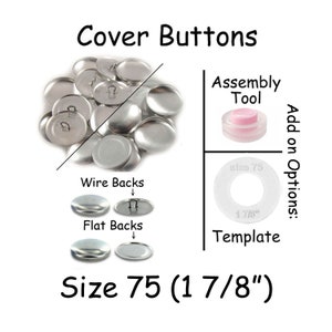 25 Cover Buttons / Fabric Covered Buttons - Size 75 (1 7/8 inch - 48mm) - Wire Back or Flat Backs - SEE COUPON