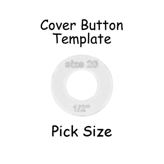 Fabric Cover Button Template Plastic - Pick Size - SEE COUPON