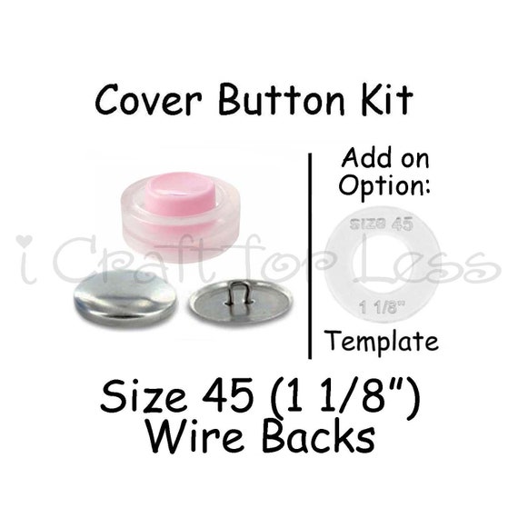 Wire Backs KIT 1 1//8 Size 45-28mm Qty 6 Sets Cover Buttons
