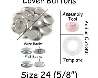 25 Cover Buttons / Fabric Covered Buttons - Size 24 (5/8 inch - 15mm) - Wire Back or Flat Backs - SEE COUPON