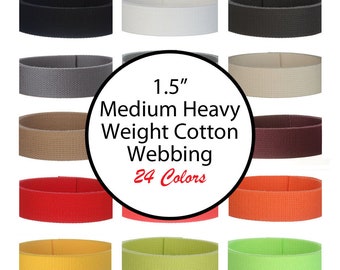 20 yards Cotton Webbing - 1.5" Medium Heavy Weight for Key Fobs, Purse Straps, Belting - SEE COUPON