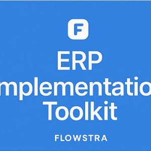 May include: A blue rectangular graphic with white text. The text reads "ERP Implementation Toolkit" with the Flowstra logo and name at the top and bottom. The background is a solid blue.