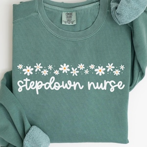 Stepdown Nurse Sweatshirt, Stepdown Unit Crewneck, Stepdown Nurse Gift, Nurse Crewneck, Nursing Sweatshirt, Stepdown Nurse Apparel