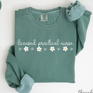 LPN Sweatshirt, LPN Nurse Sweatshirt, LPN Nurse Gift, Nurse Appreciation Gift, Licensed Practical Nurse Shirt, Lpn Gifts, Lpn Shirts
