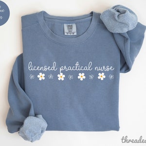 LPN Sweatshirt, LPN Nurse Sweatshirt, LPN Nurse Gift, Nurse Appreciation Gift, Licensed Practical Nurse Shirt, Lpn Gifts, Lpn Shirts