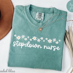 Stepdown Nurse Shirt, Stepdown Unit T-Shirt, Stepdown Nurse Tee, Nurse Appreciation Gift, Stepdown Nurse Gift, Nursing Shirt