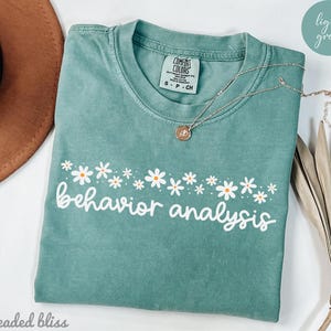 Behavior Analysis Shirt, Applied Behavior Analysis Tee, ABA Therapist Gift, BCBA Shirt, Behavior Technician Apparel, ABA Therapy Shirt