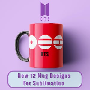 Puede incluir: Una taza de cerámica roja con asa negra, con diseños circulares blancos y el texto "BTS". La imagen también incluye el logotipo de BTS y el texto "New 12 Mug Designs For Sublimation".