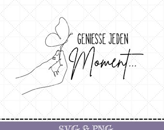 Plotter file German saying SVG & PNG Enjoy every moment, positive saying, motivation, saying for mugs, bags, digital file