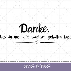 Plotterdatei Spruch Danke, Dass du uns beim wachsen geholfen hast SVG & PNG für Erzieher/in Geschenk Geschenkidee Kindergarten Herz deutsch