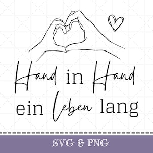 Plotterdatei Spruch SVG & PNG Hochzeit  Paare  Liebe," Hand in Hand ein leben lang "  , deutsch digitale Datei