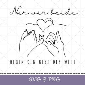 Plotterdatei Spruch Nur wir beide gegen den Rest der Welt SVG & PNG Freundschaft Liebe Beste Freundin Herz