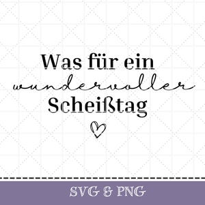 Plotterdatei lustiger Spruch Was für ein wundervoller Scheißtag in SVG & PNG, mit Herz  deutsch digital