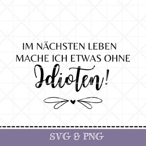 Plotterdatei lustiger Spruch in SVG & PNG, deutsch digital