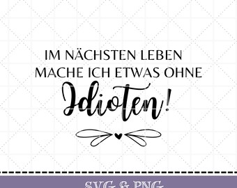 Plotterdatei lustiger Spruch in SVG & PNG, deutsch digital