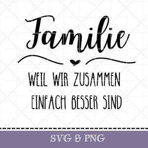 Plotterdatei Spruch SVG & PNG Familie , digitale Datei