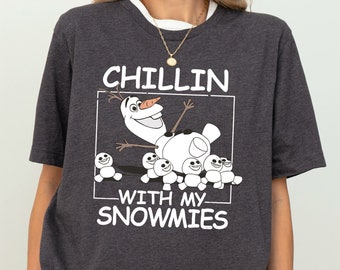 Frozen Olaf Shirt, Chillin With My Snowmies Shirt, Olaf Best Day Ever Shirt, land Vacation Shirt,  Princess Elsa Shirt