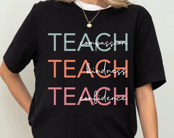 Teacher Shirt, Teach Compassion Kindness Confidence Shirt, Hello School Shirt, Back To School Shirt, 1st Day of School Shirt, Teach Shirt
