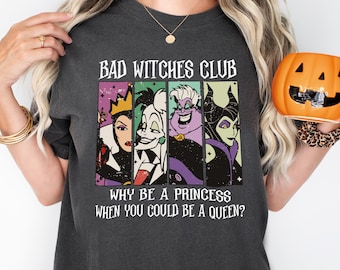 Disney Bad Witches Club Shirt, Villains Disneyland Halloween Sweatshirt, Maleficent Evil Queen Ursula Cruella Yzma, Halloween Party Shirt