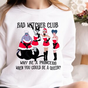 Disney Schurken Weihnachtsshirt, Bad Witches Club Weihnachtsshirt, Disney Girls Trip Weihnachtsshirt, Warum eine Prinzessin sein, wenn man ein Königin-T-Shirt sein könnte