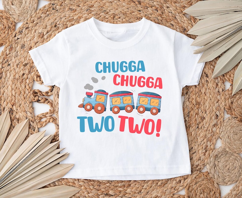 Chugga Chugga Two Two Shirt, Choo Choo Train Birthday Shirt, 2nd Birthday Shirt, Birthday Boy Shirt, Birthday Gift Tee, Birthday Toddler Tee