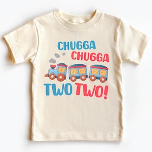 Chugga Chugga Two Two Shirt, Choo Choo Train Birthday Shirt, 2nd Birthday Shirt, Birthday Boy Shirt, Birthday Gift Tee, Birthday Toddler Tee