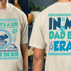 In My Dad Bod Era Shirt, Disney Maui Shirt, Moana Dad Shirt, Dad Bod Sweater, Funny Daddy Shirt, WDW New Dada Shirt, Disneyland Dad Gift Tee