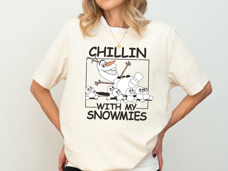 Disney Frozen Olaf Shirt, Chillin With My Snowmies Shirt, Olaf Best Day Ever Shirt, Disneyland Vacation Shirt, Disney Princess Elsa Shirt