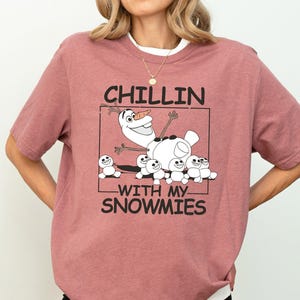 Frozen Olaf Shirt, Chillin With My Snowmies T-shirt, Olaf Best Day Ever Tee, land Holiday Vacation Sweatshirt, Winter Vacation Crewneck
