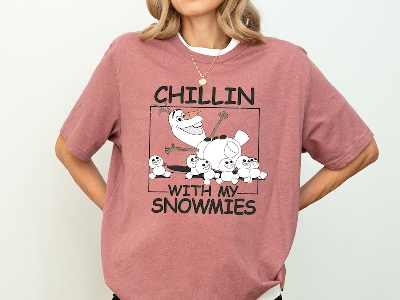 Frozen Olaf Shirt, Chillin With My Snowmies T-shirt, Olaf Best Day Ever Tee, land Holiday Vacation Sweatshirt, Winter Vacation Crewneck