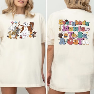 Disney Aristocats Shirt, Everybody Wants To Be A Cat Shirt, Cat Lover T-Shirt, Disneyland Vacation Shirt, Disney Animal Tee, Marie Cat Shirt