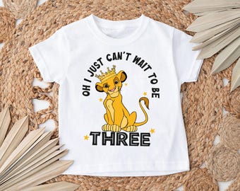 Oh I Just Can't Wait To Be Three Shirt, Three Year Old Simba Shirt, Lion King Birthday Shirt, Disney Birthday Trip Tee, WDW Birthday Boy Tee